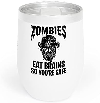 Зомбита Яде мозък, да ти е в безопасност Смешно Саркастични Чаша за студено вино (12 унции, бял)